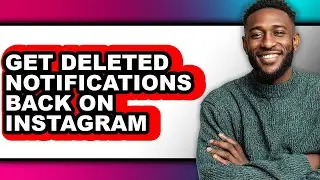 How to Get Deleted Notifications Back on Instagram (updated)