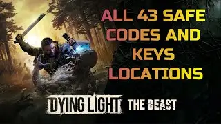 Dying Light The Beast &mdash; All Safe Codes and Keys Locations