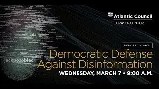 Report Launch: Democratic Defense Against Disinformation