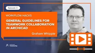 General guidelines for Teamwork collaboration in Archicad