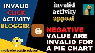 negative value are invalid for a pie chart ! invalid click activity blogger/invalid activity appeal