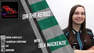 Chatting with Isla Mackenzie about Formula Woman & Working in F1 | On the Kerbs with Isla Mackenzie