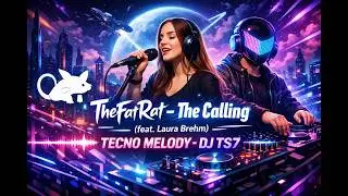 TheFatRat - The Calling ft. Laura Brehm - Tecno Melody - DJ TS