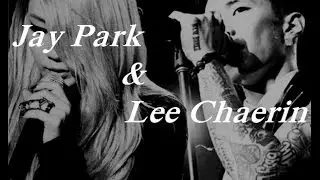 Jay Park & Lee Chaerin