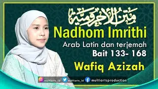 Full Matan Jurumiyyah | Nadom Imrithi Arab Latin dan Terjemah - Wafiq Azizah (bait 133 - 168)
