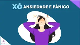 XÔ Ansiedade e Síndrome de Pânico