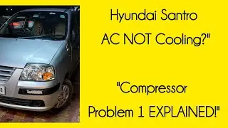 Hyundai Santro AC Compressor Problem | Common Issue & Fix Explained! | Part 1