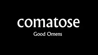 Comatose [Good Omens]