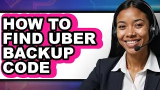 How to Find Uber Backup Code - Easy Guide