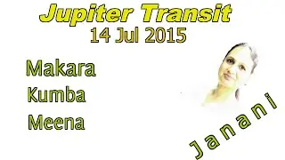 Jupiter Transit 2015 - Makara, Kumba and Meena Rashi