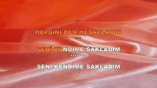 SENİ KENDİME SAKLADIM KARAOKE DUMAN