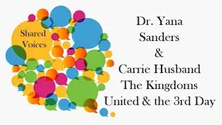 The Family Speaks -  Dr Yana Sanders - The Kingdoms United