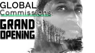 Global Commissions: Grand Opening