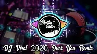 🔊DJ Viral 2020 Over You Remix✌