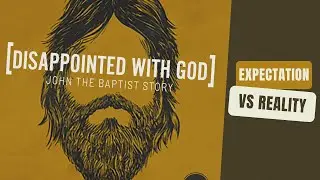 Disappointed with God - Ken DeChant - 04.07.24