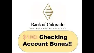 Bank of Colorado Checking Promotion: $250 Bonus