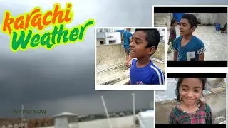 Karachi weather update today live by Affan Amman Noor Fatima #Karachiweather #weather #tranding