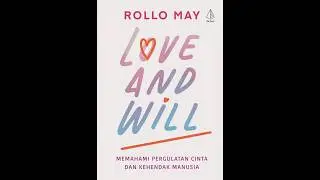 Buku Love And Will (Memahami Pergulatan Cinta dan Kehendak Manusia) - Rollo May - IRCiSoD