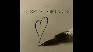 TU SEI IMPORTANTE - MOUEZ (2025 )❤️🍀🎵