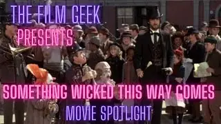 Something Wicked This Way Comes (1983) Movie Spotlight