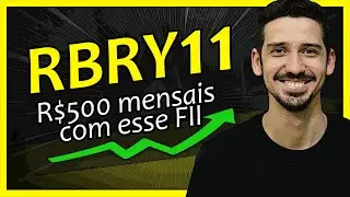 Quanto INVESTIR Pra RECEBER R$500 MENSAIS de Renda dos FIIs? RBRY11 | FINANPR&Aacute;TICA