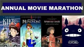ANNUAL MOVIE MARATHON - Studio Ghibli/Miyazaki films