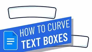 How to Curve Text Boxes in Google Docs