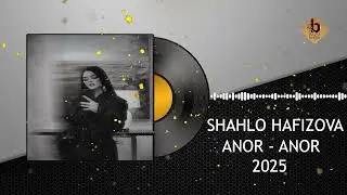 Шахло Хафизова Анор Анор Суруди Нав 2025 - Shahlo Hafizova Anor Anor 2025