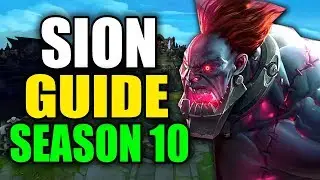 SEASON 10 SION GAMEPLAY GUIDE - (Best Sion Build, Runes, Playstyle) - League of Legends