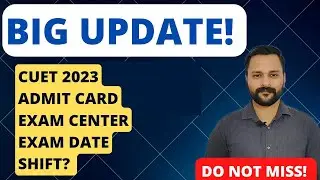 BIG UPDATE! CUET 2023 | Exam Centre| Date| Admit Card| Shift #english #cuet #cuet2023 #youtube #exam