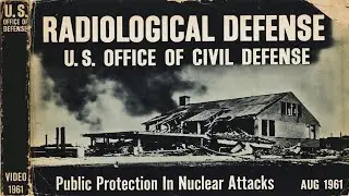 Cold War Radiological Defense: How the Government Explained Nuclear Fallout to Americans (1961)