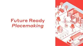Future Ready Placemaking