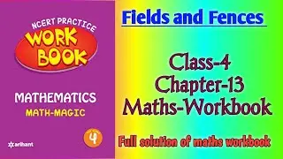 Fields and Fences Class 4 Chapter‐13 Maths‐Workbook fully solved exercise @NCERTTHEMIND
