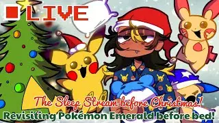 The Stream before Christmas! Come Chill! ! (Sleep Stream + Revisiting Pokemon Emerald!)