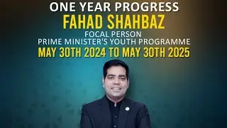 Fahad Shahbaz | One Year of Youth Empowerment | PM&rsquo;s Youth Programme Pakistan