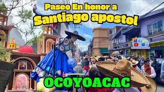 Paseo en honor a Santiago Apóstol Barrio de Santiaguito Ocoyoacac |Moka Men|