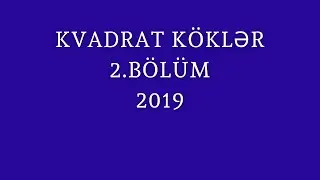 Kvadrat köklər 2.BÖLÜM