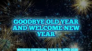 MrSantiMusic - GoodBye Old Year And Welcome New Year
