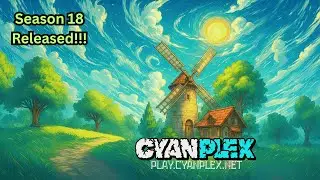 [play.cyanplex.net] Survival Season 18!  Cyan Plex Live!