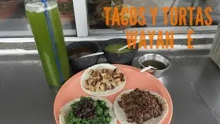 Tacos y Tortas Wayan`e Una Delicia Para El Paladar