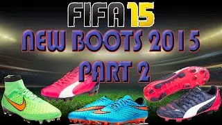 FIFA 15 ALL NEW BOOTS + UPDATE 2015 PART 2