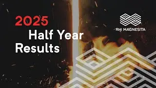 RHI Magnesita 2025 Half Year Results: Responding to Market Headwinds with focused Strategic Actions