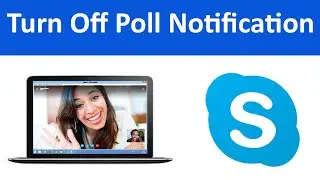 How to Turn Off Poll Notification in Skype?
