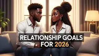 RELATIONSHIP GOALS FOR 2026