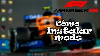 C&oacute;mo instalar mods en F1 Manager 22 | Tutorial f&aacute;cil y r&aacute;pido