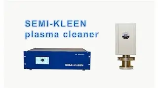 SEMI-KLEEN remote plasma cleaner from PIE Scientific