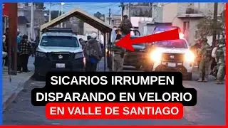 Sujetos armados llegan disparando a velorio en Valle de Santiago, Gto. #guanajuato #valledesantiago