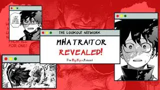 MHA TRAITOR REVEALED! MY HERO ACADEMIA CHAPTER 336 | THE BIG EYES PODCAST EPISODE 90 (CLIP)