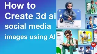 How to create 3d ai social media images using AI