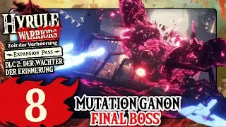 HYRULE WARRIORS: ZEIT DER VERHEERUNG | DER WÄCHTER DER ERINNERUNG DLC ⚔️ #8: Mutation Ganon Battle